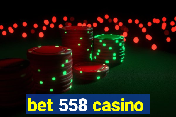 bet 558 casino